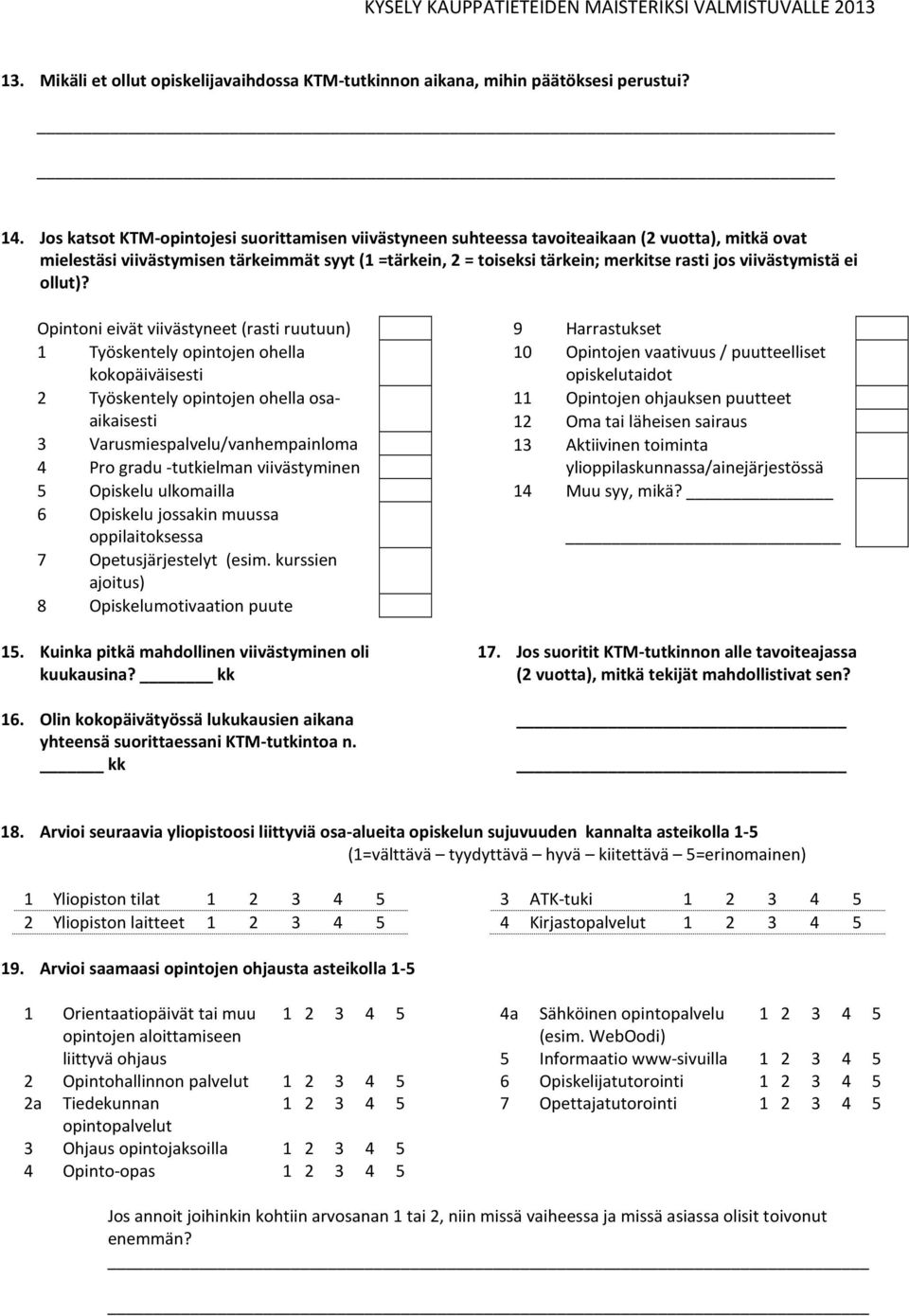 viivästymistä ei ollut)?