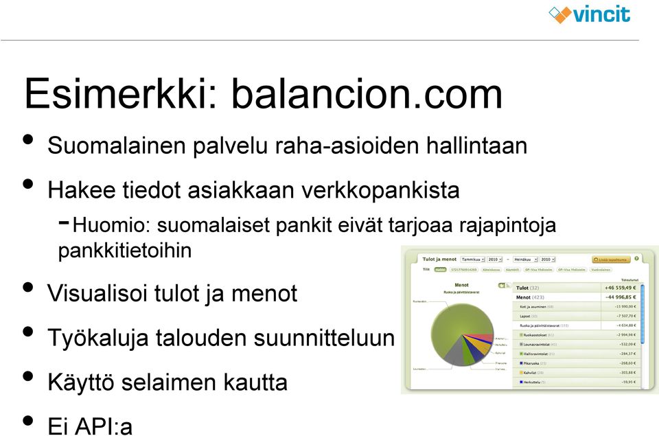 asiakkaan verkkopankista -Huomio: suomalaiset pankit eivät tarjoaa