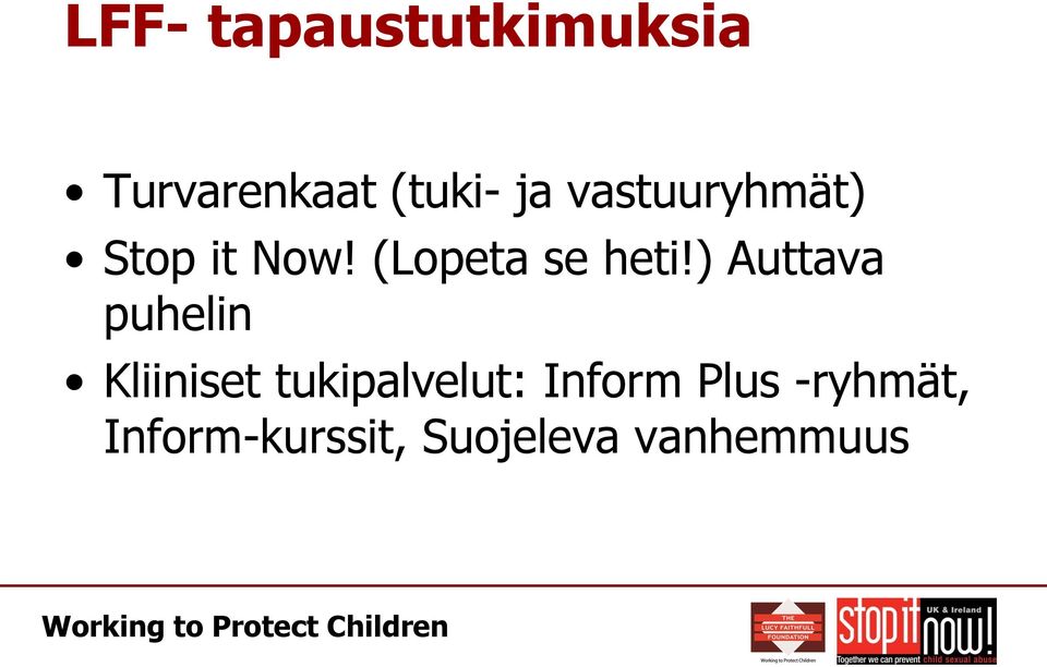 ) Auttava puhelin Kliiniset tukipalvelut: