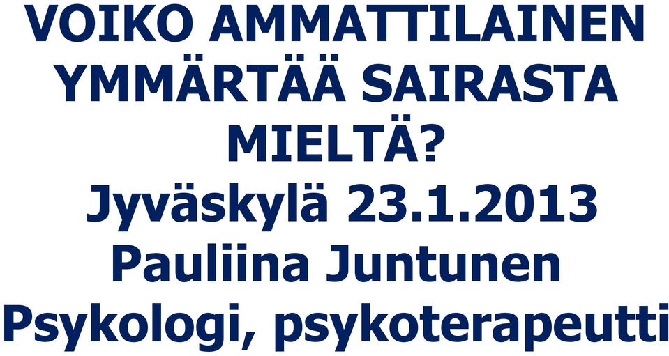 Jyväskylä 23.1.