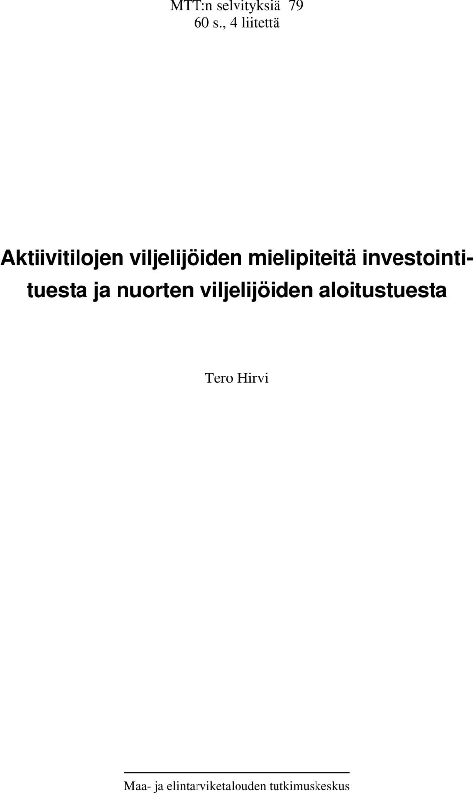 mielipiteitä investointituesta ja nuorten