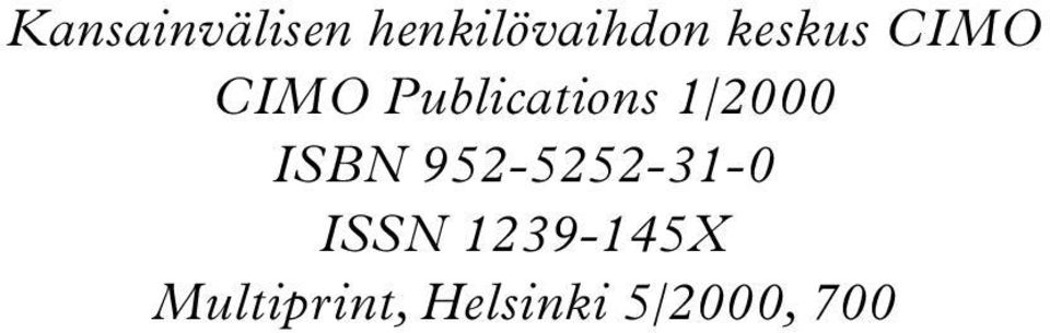 1/2000 ISBN 952-5252-31-0 ISSN