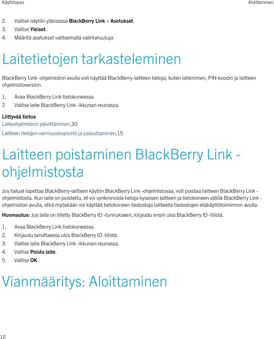 Valitse laite BlackBerry Link -ikkunan reunassa.