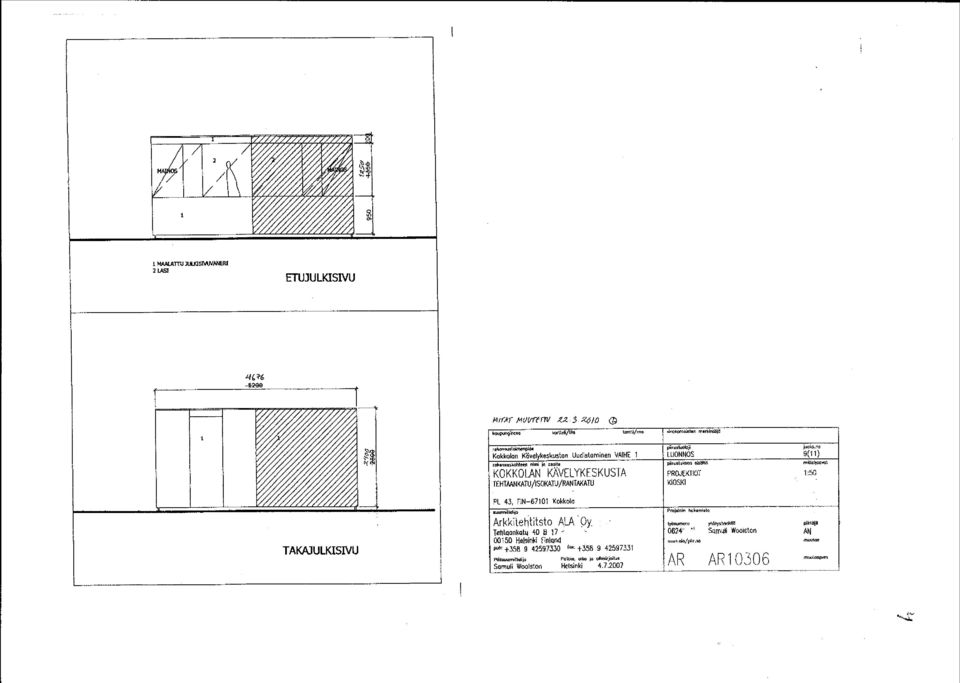 TEHTAANKATU/ISOKATU/RANTAHATU KIOSKI TAKAIULKISIVU PL 43, FIN-67101 Kokkda usnmtnil Arkkitehtitsto ALA Oy.