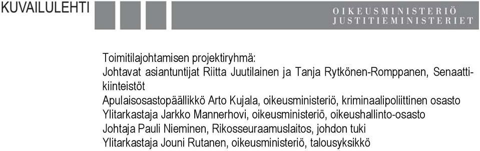 kriminaalipoliittinen osasto Ylitarkastaja Jarkko Mannerhovi, oikeusministeriö,