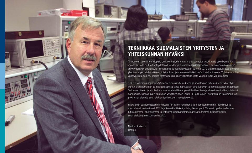 Yliopisto sai jo itsenäistyessään vuonna 1972 yliopistoasetuksessa ainoana yliopistona perustehtäväkseen tutkimuksen ja opetuksen lisäksi myös tuotekehityksen. Yhteiskunnallisen vuorovaikutuksen ns.