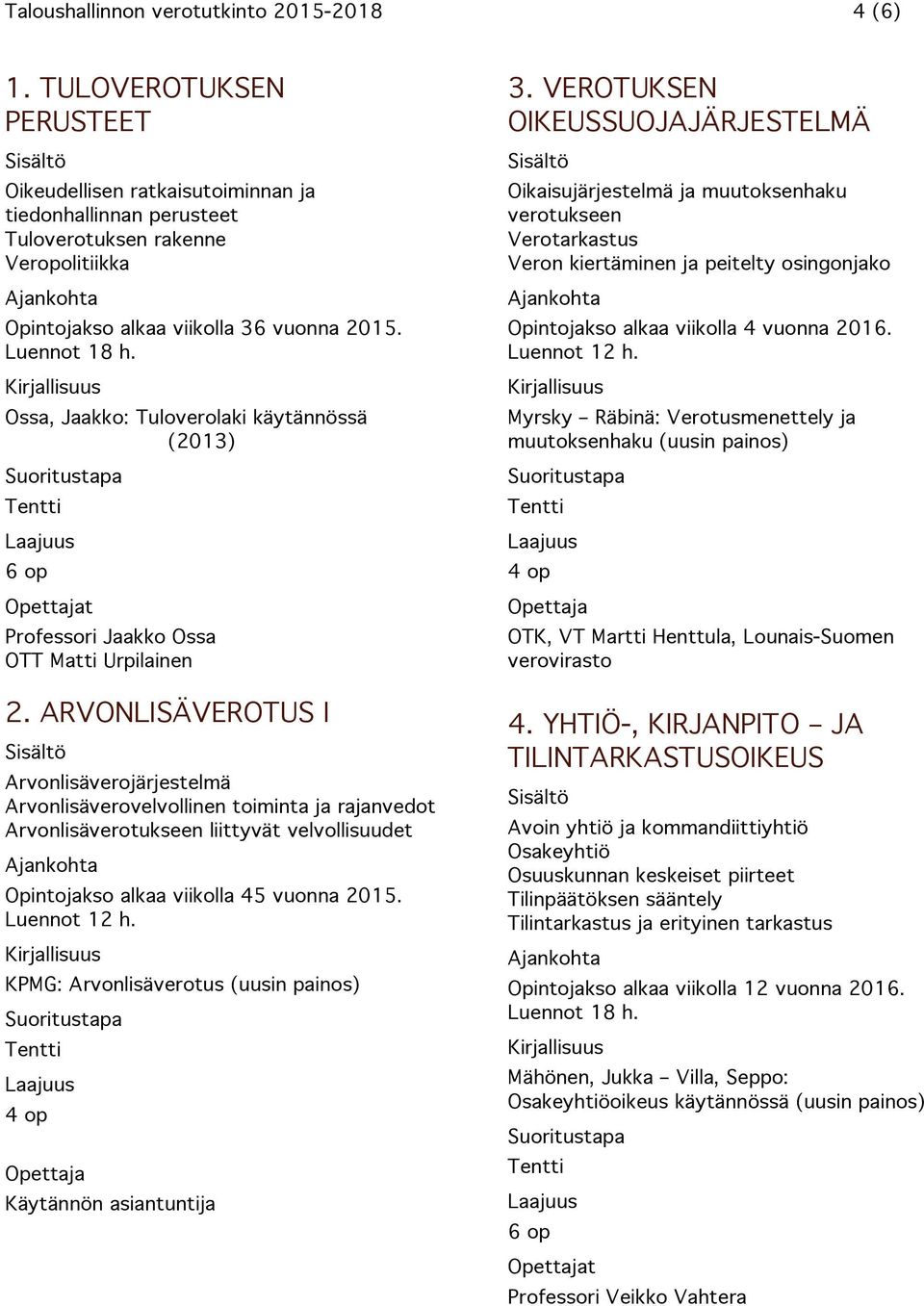 Ossa, Jaakko: Tuloverolaki käytännössä (2013) t OTT Matti Urpilainen 2.