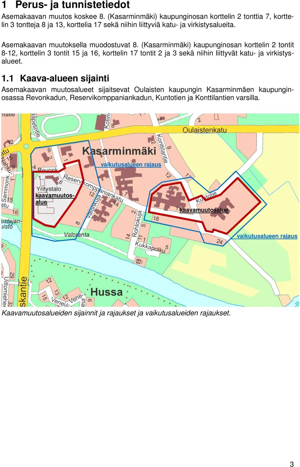 (Kasarminmäki) kaupunginosan korttelin 2 tontit 8-12, korttelin 3 tontit 15