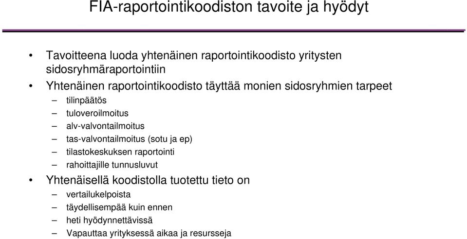 alv-valvontailmoitus tas-valvontailmoitus (sotu ja ep) tilastokeskuksen raportointi rahoittajille tunnusluvut