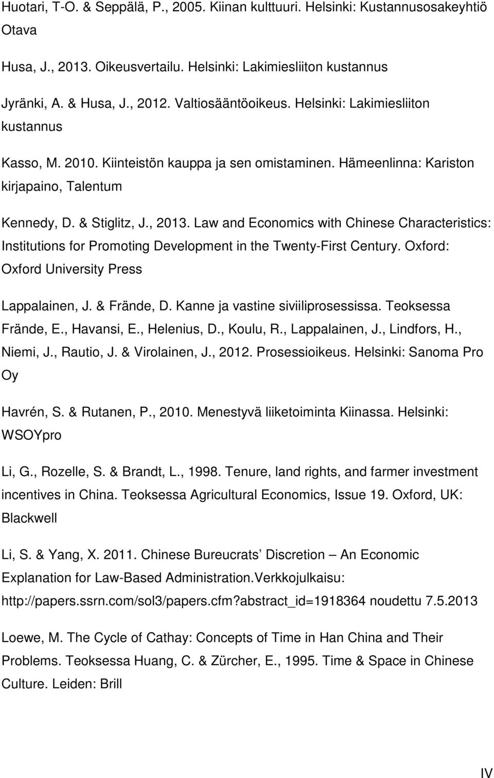 Law and Economics with Chinese Characteristics: Institutions for Promoting Development in the Twenty-First Century. Oxford: Oxford University Press Lappalainen, J. & Frände, D.