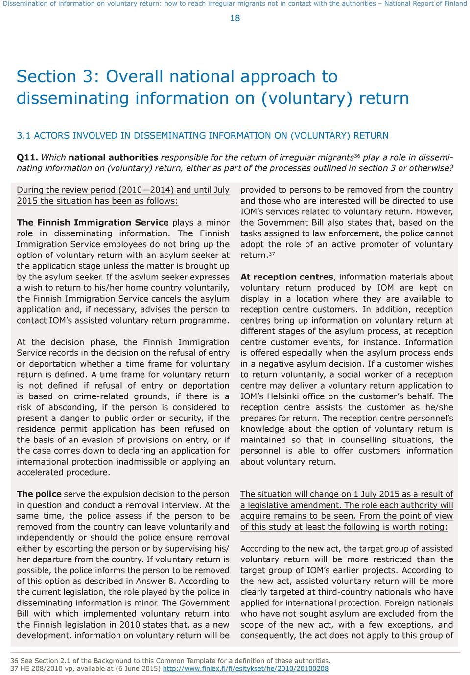 Which national authorities responsible for the return of irregular migrants 36 play a role in disseminating information on (voluntary) return, either as part of the processes outlined in section 3 or