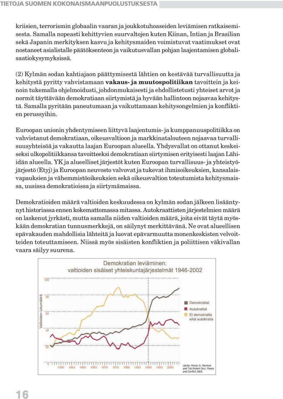 vaikutusvallan pohjan laajentamisen globalisaatiokysymyksissä.