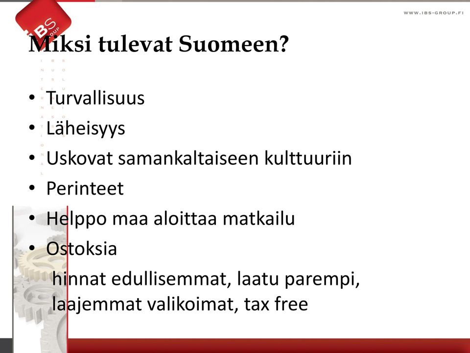 kulttuuriin Perinteet Helppo maa aloittaa