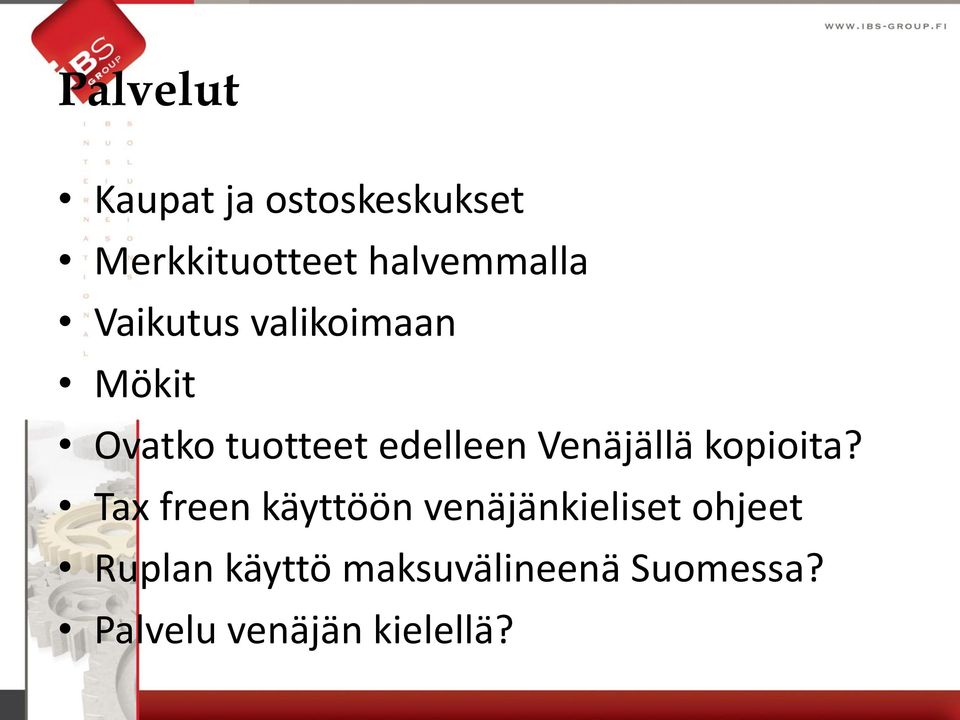 edelleen Venäjällä kopioita?