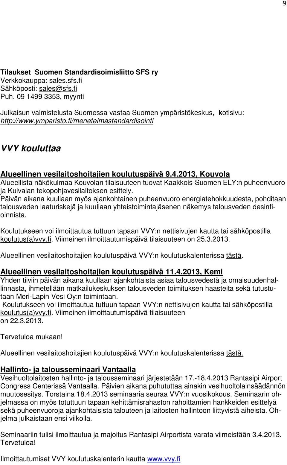 fi/menetelmastandardisointi VVY kouluttaa Alueellinen vesilaitoshoitajien koulutuspäivä 9.4.