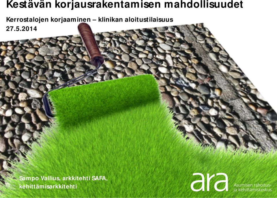 korjaaminen klinikan aloitustilaisuus