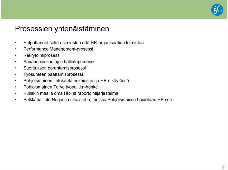 Työsuhteen päättämisprosessi Pohjoismainen tietokanta esimiesten ja HR:n käytössä Pohjoismainen Terve