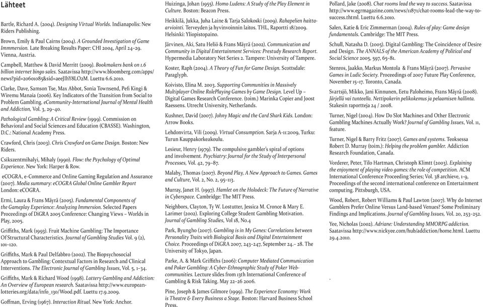 com/apps/ news?pid=20601085&sid=aeejihy8lo2m. Luettu 6.6.2010. Clarke, Dave, Samson Tse, Max Abbot, Sonia Townsend, Pefi Kingi & Wiremu Manaia (2006).