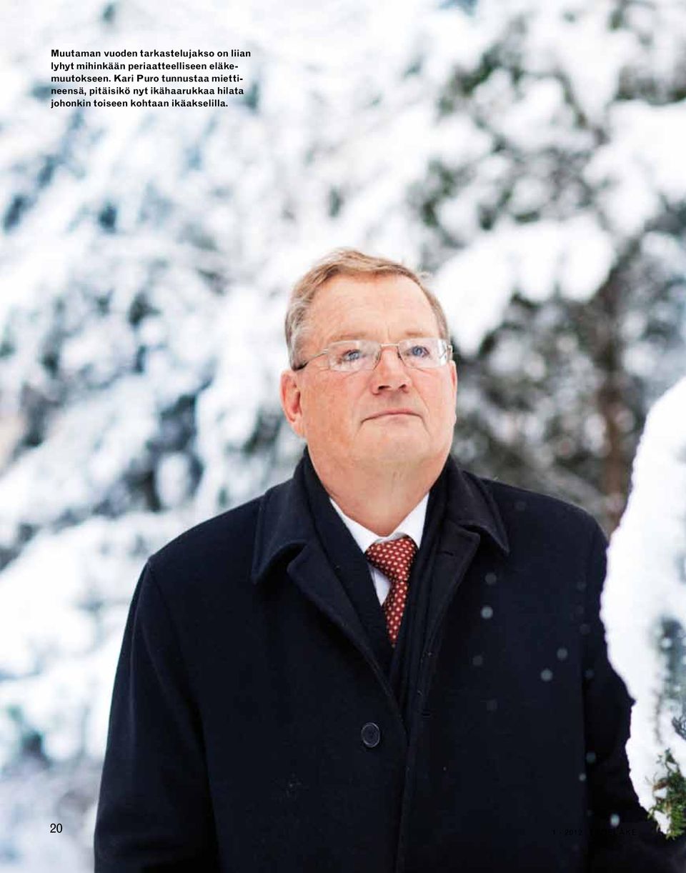 Kari Puro tunnustaa miettineensä, pitäisikö nyt