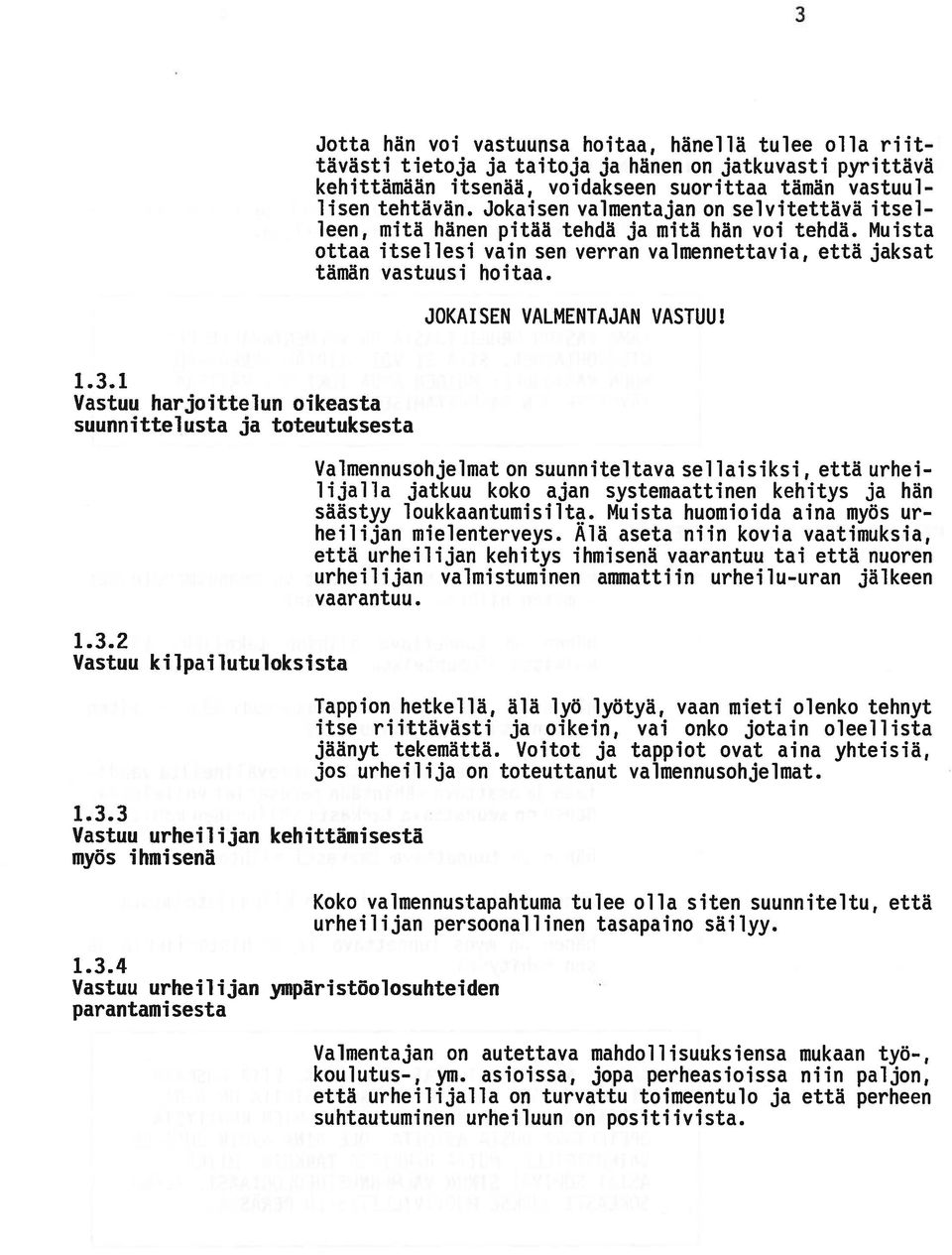 JOKAISEN VALMENTAJAN VASTUU! 1.3.