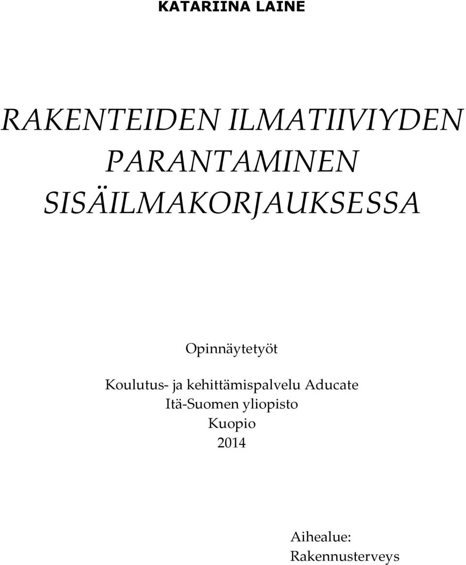 Opinnäytetyöt Koulutus- ja kehittämispalvelu