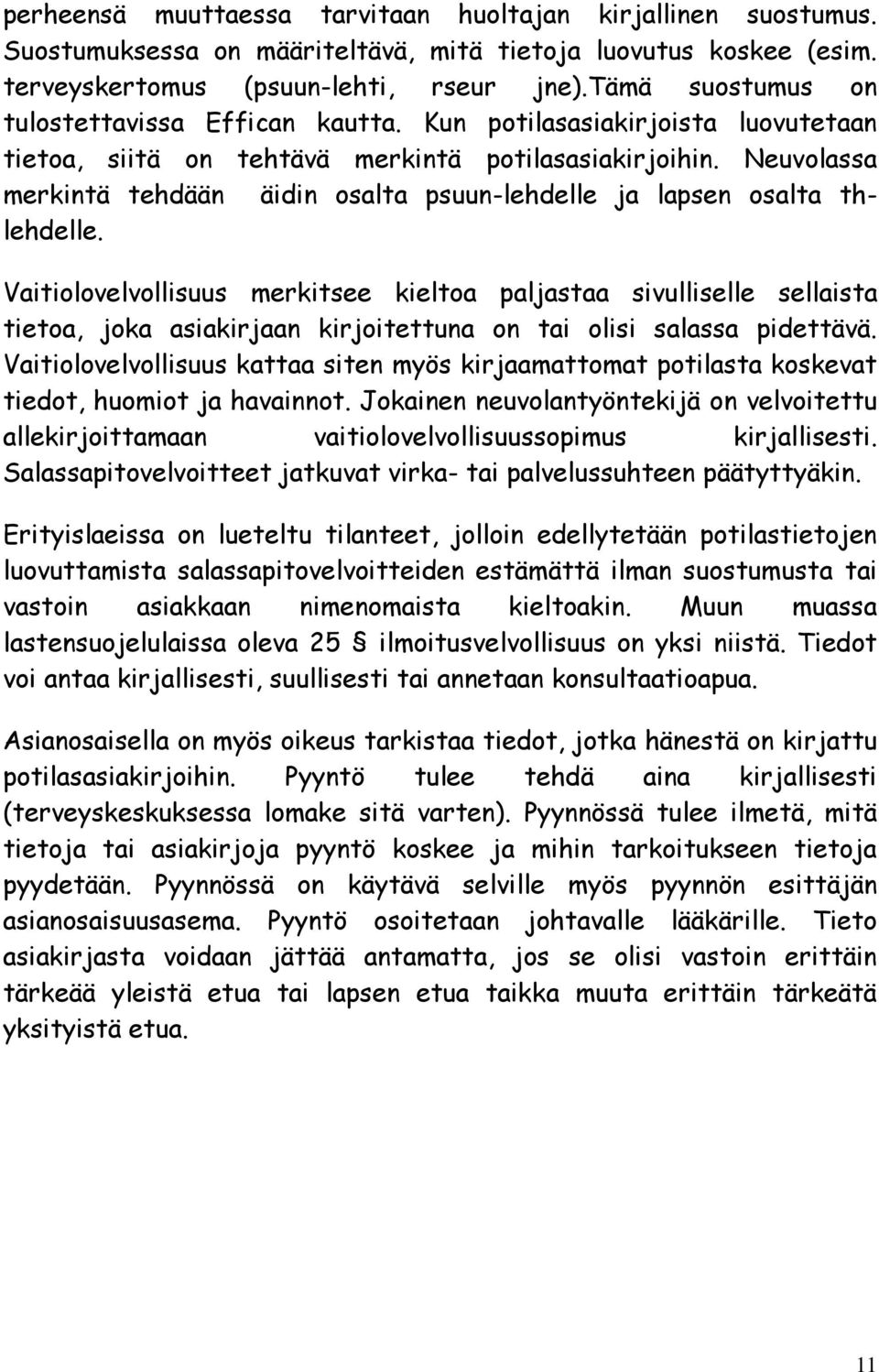 Neuvolassa merkintä tehdään äidin osalta psuun-lehdelle ja lapsen osalta thlehdelle.