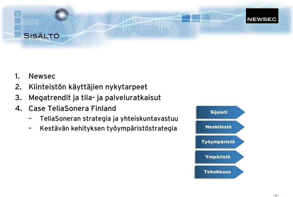 Case TeliaSonera Finland TeliaSoneran strategia ja