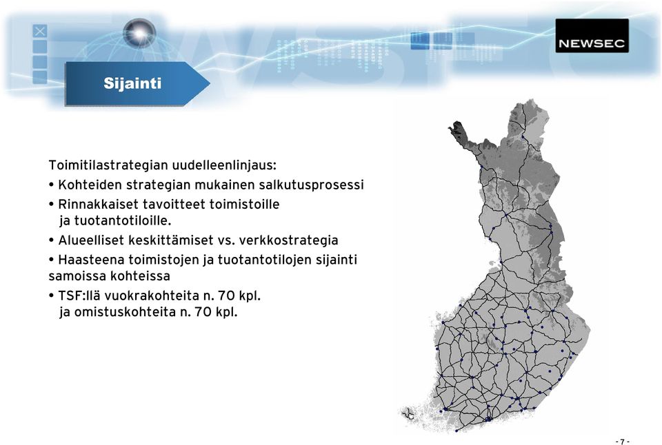 Alueelliset keskittämiset vs.