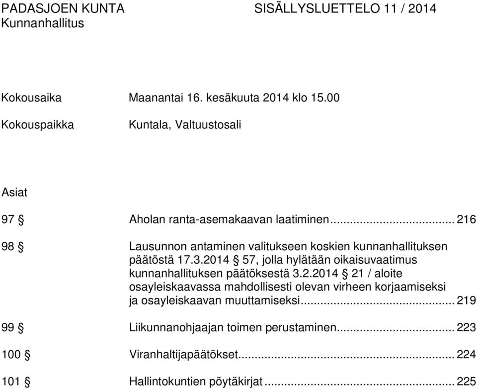 .. 216 98 Lausunnon antaminen valitukseen koskien kunnanhallituksen päätöstä 17.3.