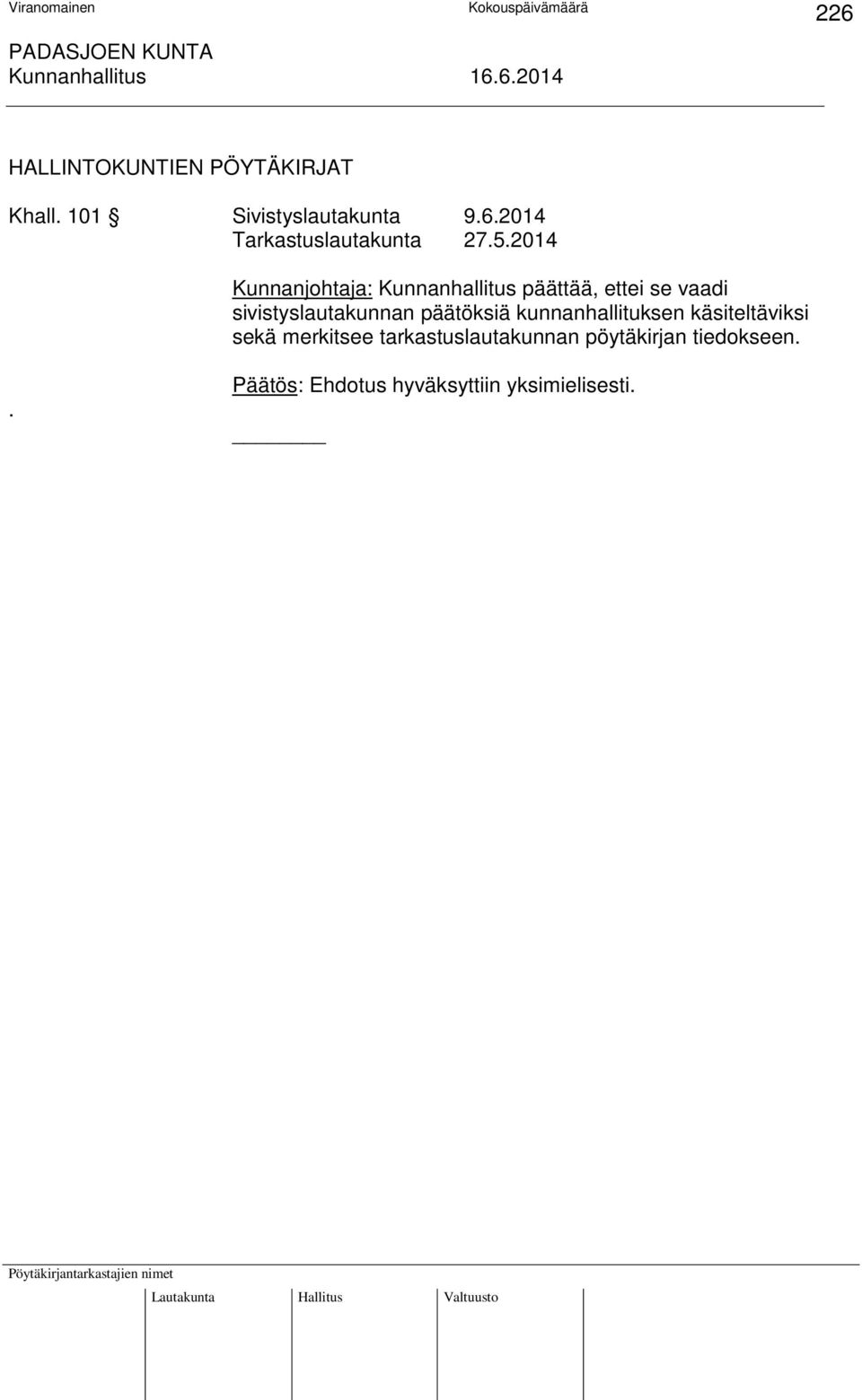 sivistyslautakunnan päätöksiä kunnanhallituksen käsiteltäviksi sekä