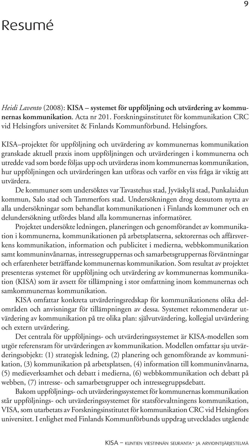 universitet & Finlands Kommunförbund. Helsingfors.