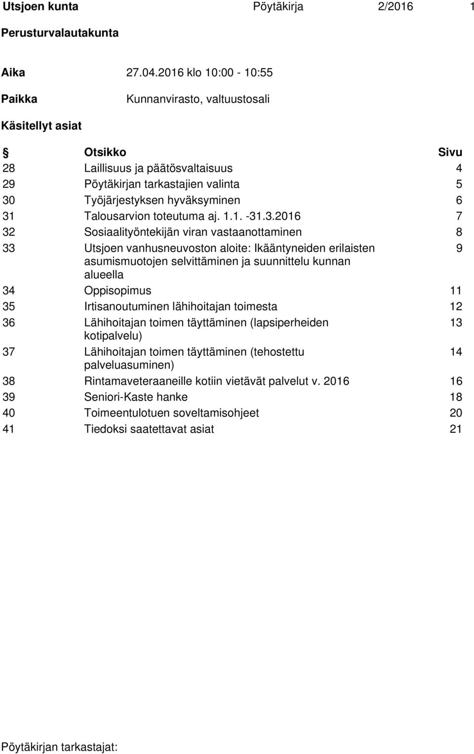 Talousarvion toteutuma aj. 1.1. -31