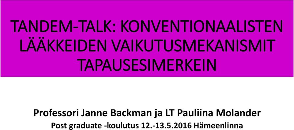 Professori Janne Backman ja LT Pauliina