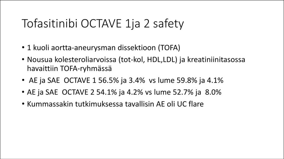 TOFA-ryhmässä AE ja SAE OCTAVE 1 56.5% ja 3.4% vs lume 59.8% ja 4.