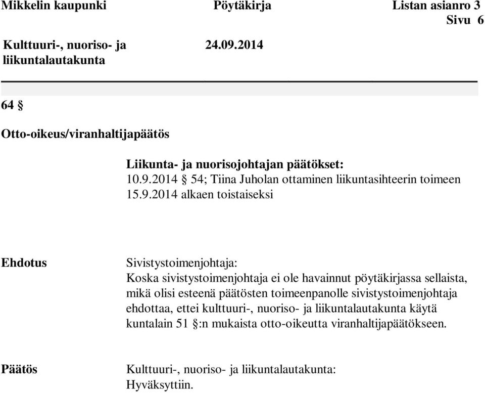 2014 54; Tiina Juholan ottaminen liikuntasihteerin toimeen 15.9.