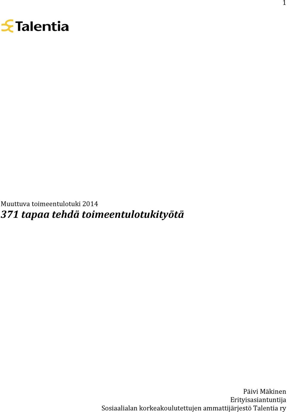 Mäkinen Erityisasiantuntija Sosiaalialan