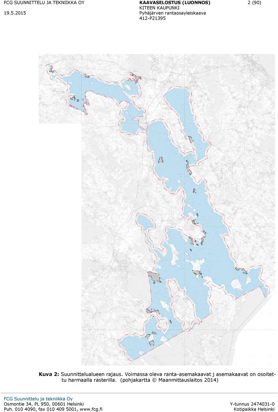 Voimassa oleva ranta-asemakaavat j asemakaavat on