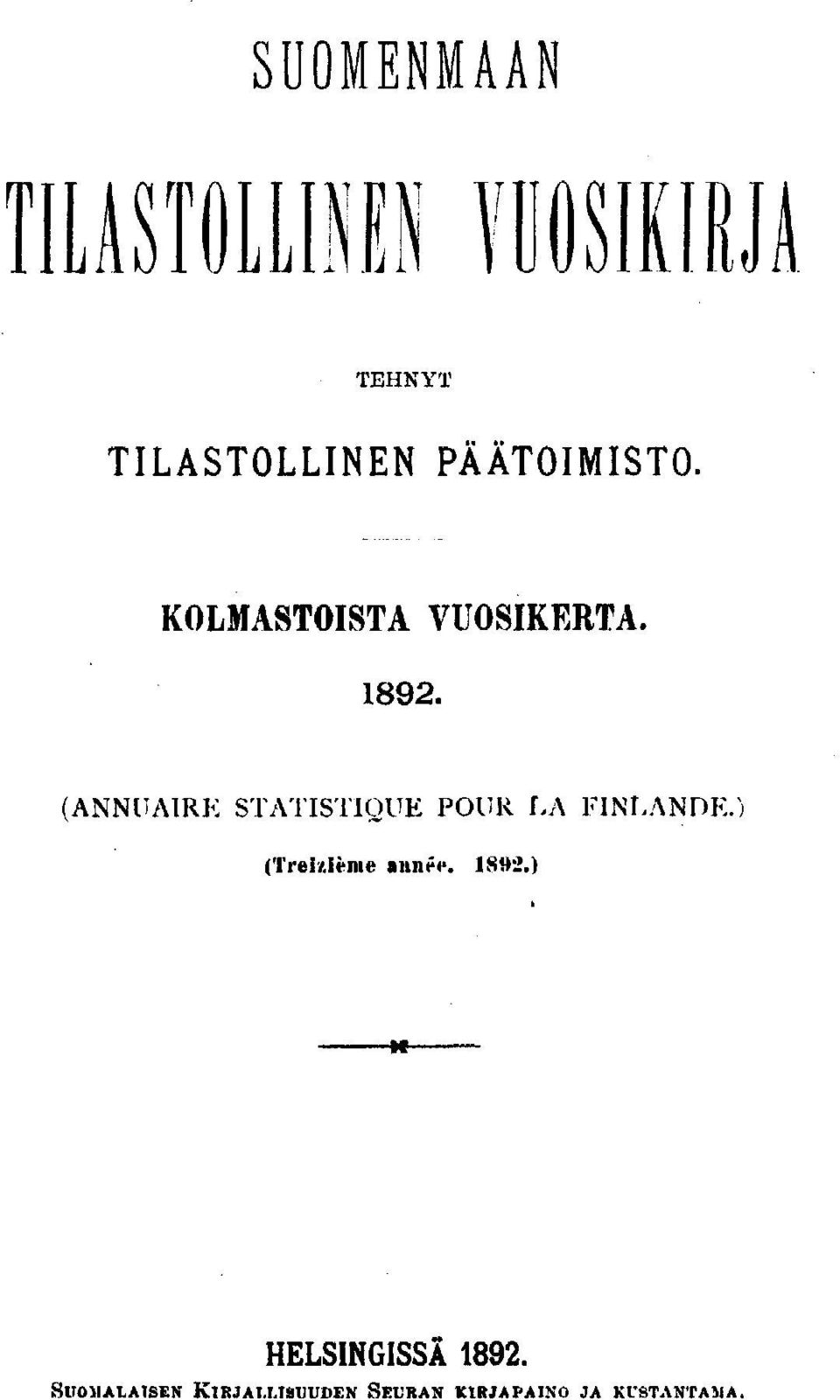 . (ANNUAIRE STATISTIQUE POUR LA FINLANDE.) (Trezème annrc.