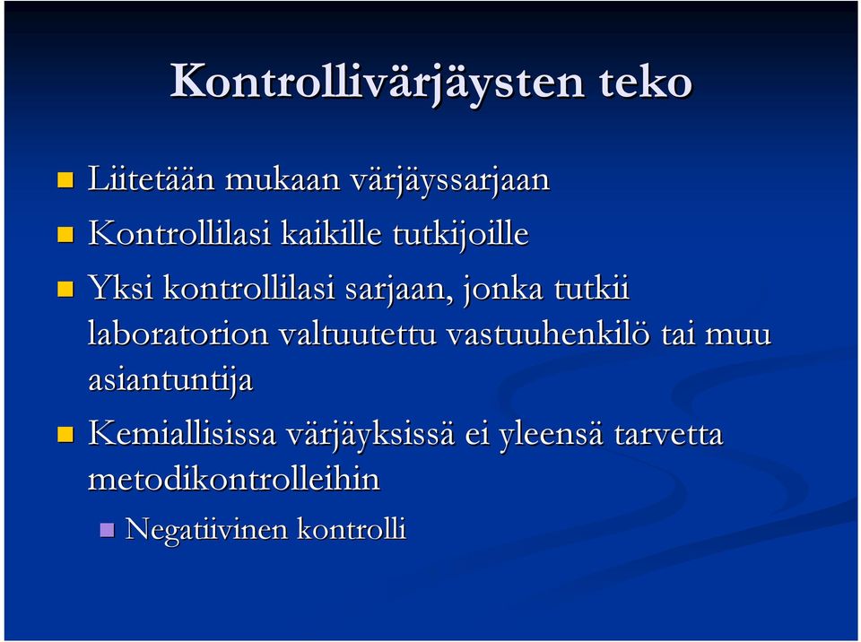 tutkii laboratorion valtuutettu vastuuhenkilö tai muu asiantuntija