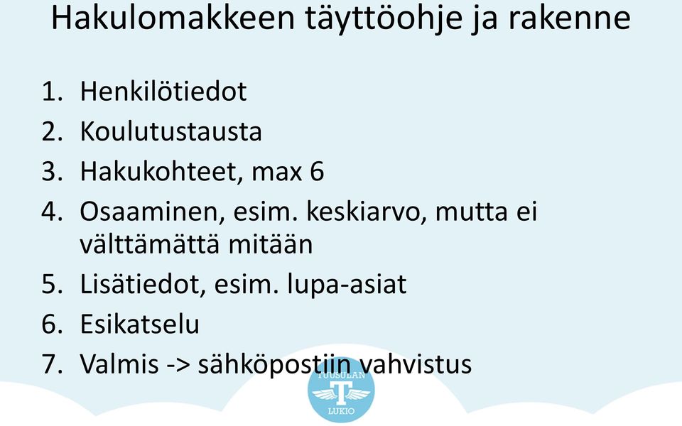 keskiarvo, mutta ei välttämättä mitään 5. Lisätiedot, esim.