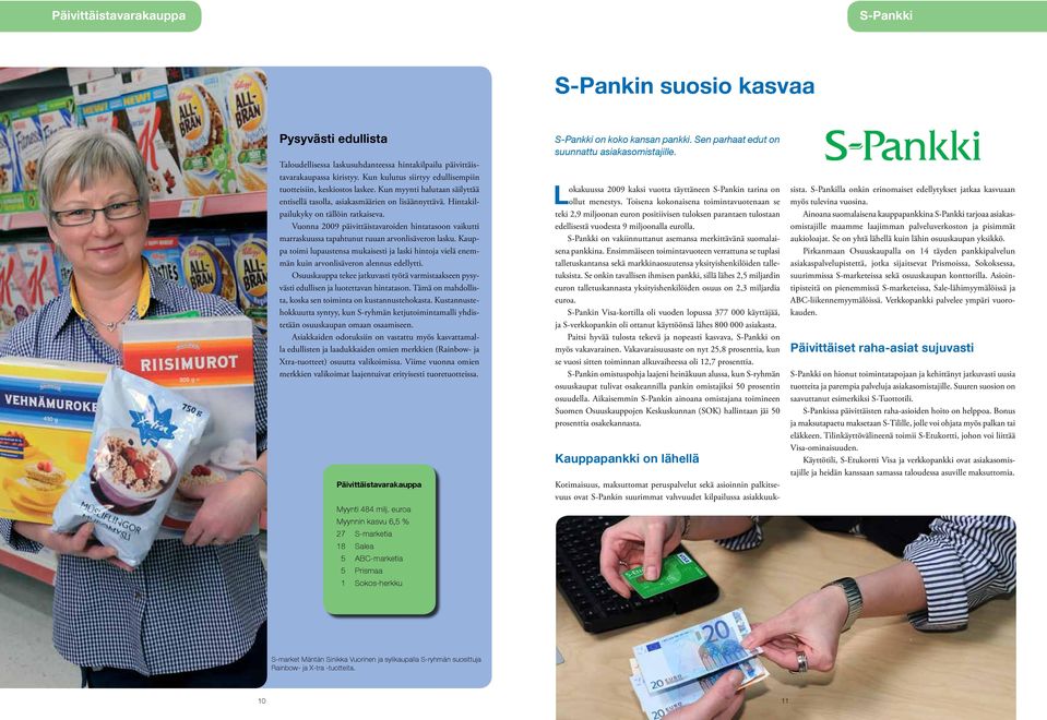 Vuonna 2009 päivittäistavaroiden hintatasoon vaikutti marraskuussa tapahtunut ruuan arvonlisäveron lasku.