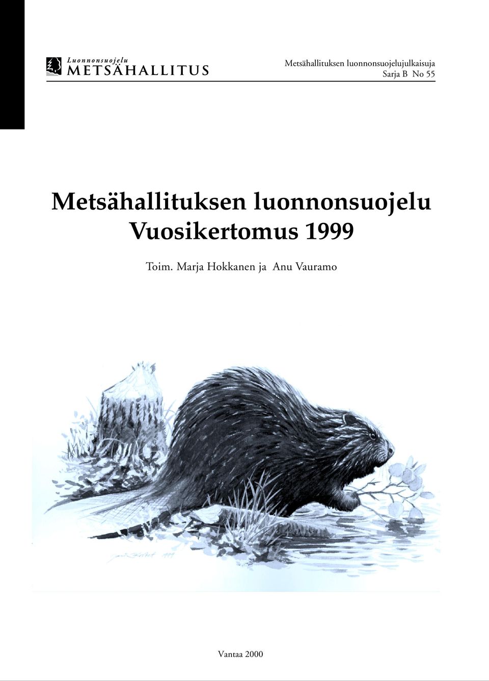 luonnonsuojelu Vuosikertomus 1999 Toim.