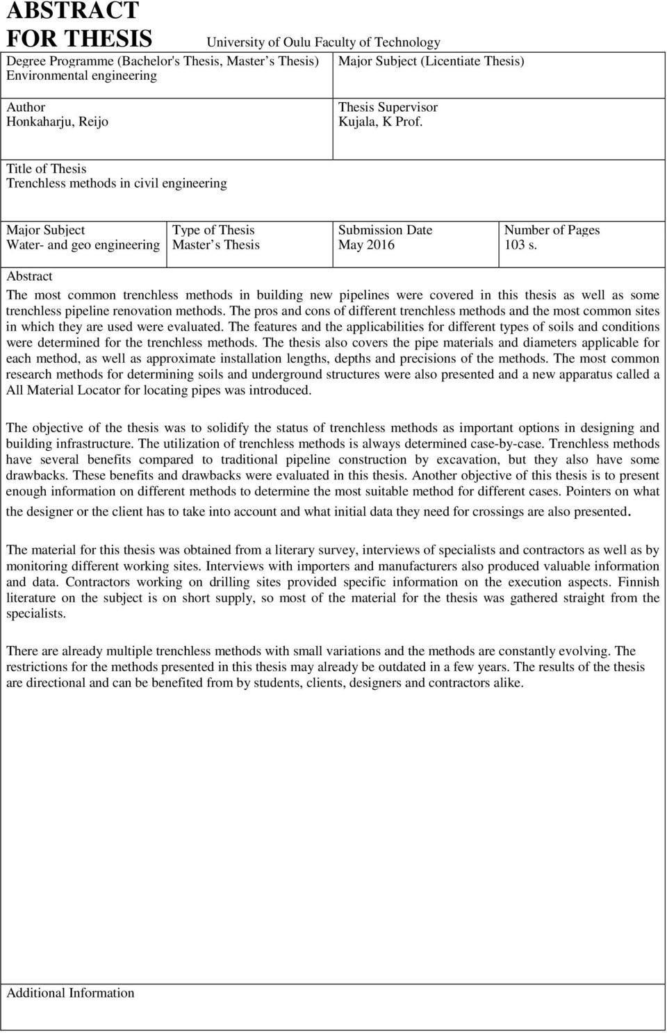 Title of Thesis Trenchless methods in civil engineering Major Subject Type of Thesis Submission Date Number of Pages Water- and geo engineering Master s Thesis May 2016 103 s.