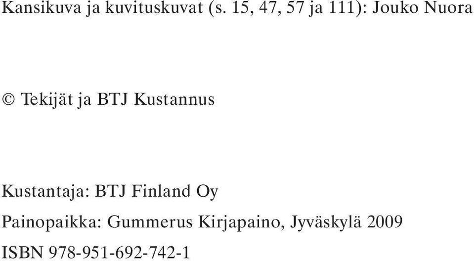 Kustannus Kustantaja: BTJ Finland Oy