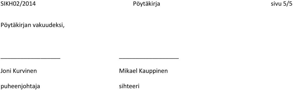 Joni Kurvinen puheenjohtaja