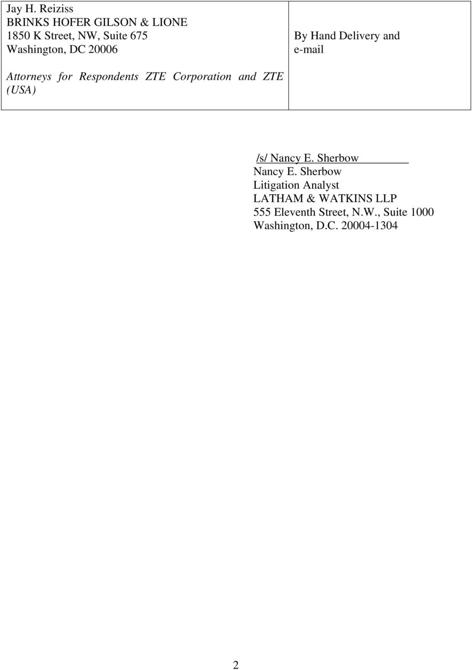 20006 By Hand Delivery and e-mail Attorneys for Respondents ZTE Corporation and