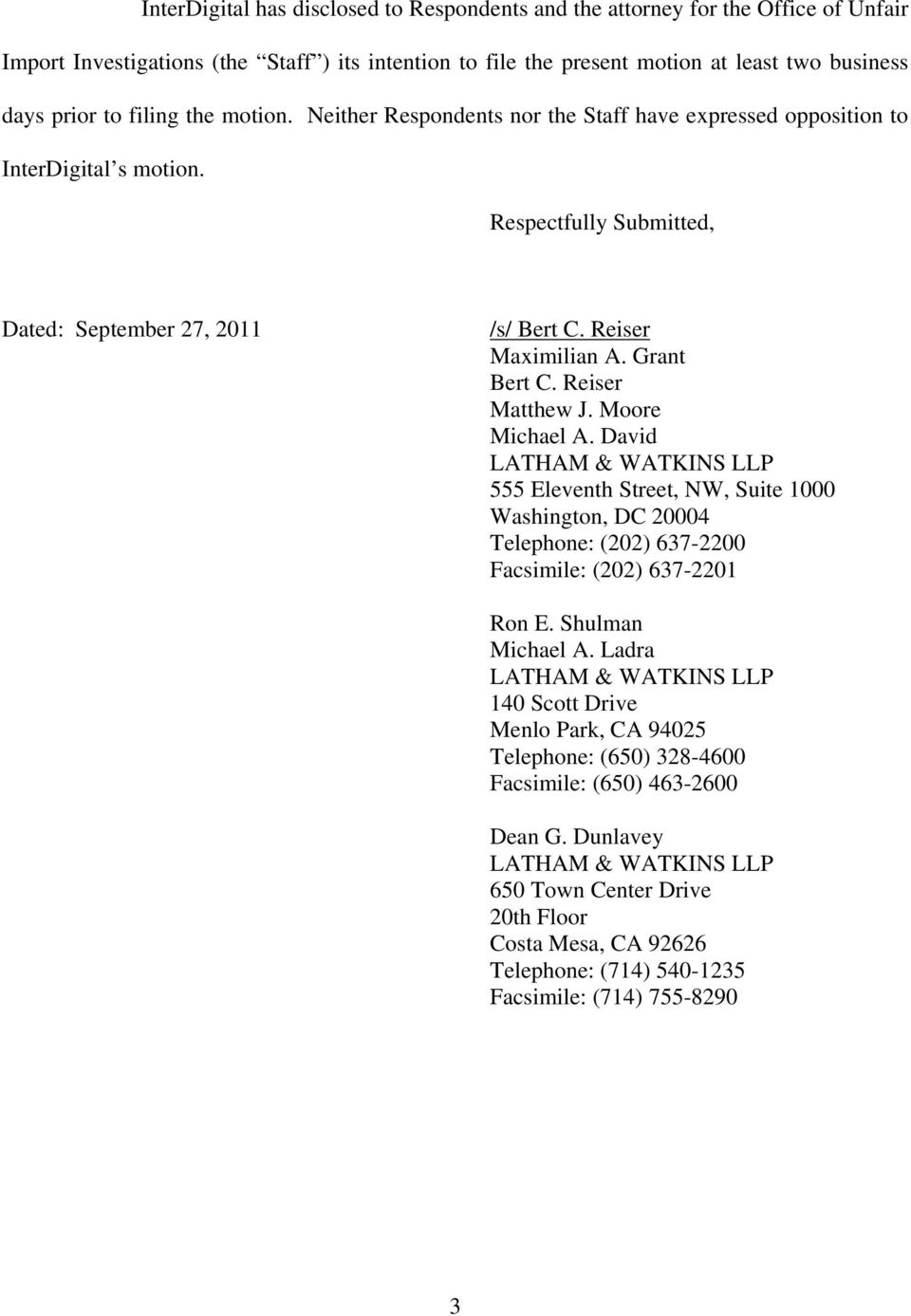 Grant Bert C. Reiser Matthew J. Moore Michael A. David LATHAM & WATKINS LLP 555 Eleventh Street, NW, Suite 1000 Washington, DC 20004 Telephone: (202) 637-2200 Facsimile: (202) 637-2201 Ron E.