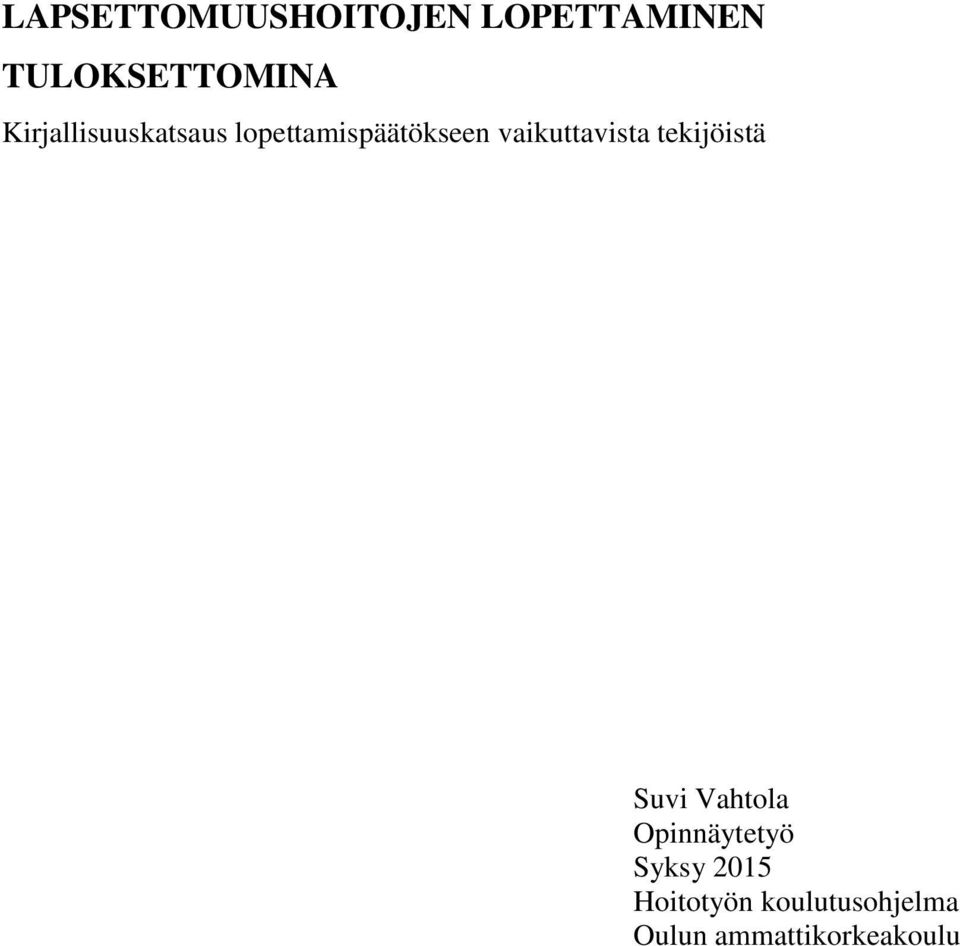 vaikuttavista tekijöistä Suvi Vahtola Opinnäytetyö
