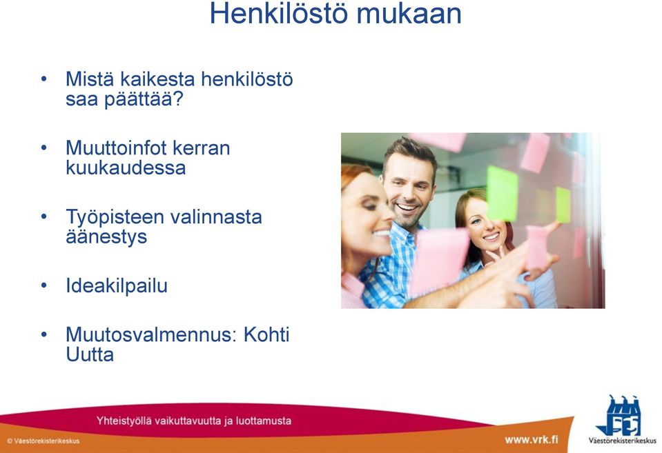 Muuttoinfot kerran kuukaudessa