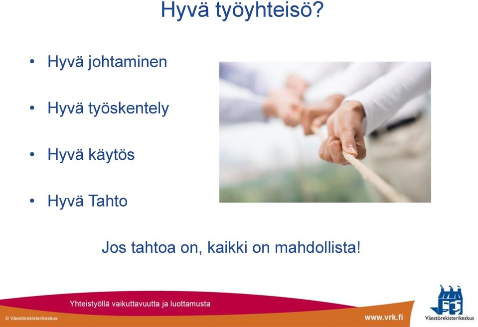 työskentely Hyvä käytös